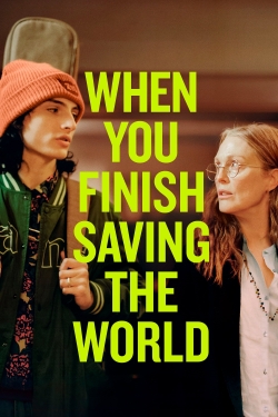watch When You Finish Saving The World online free
