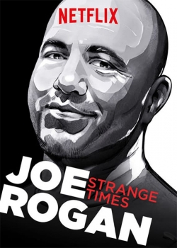 watch Joe Rogan: Strange Times online free