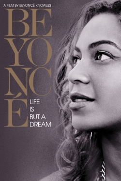 watch Beyoncé: Life Is But a Dream online free