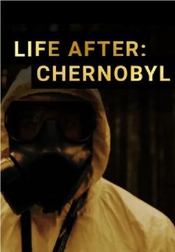 watch Life After: Chernobyl online free