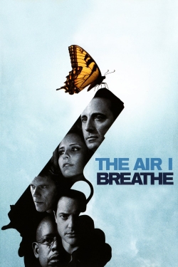 watch The Air I Breathe online free