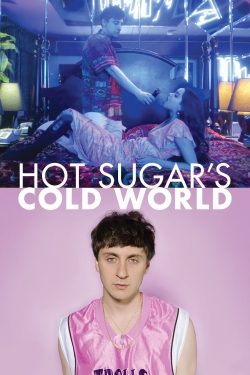 watch Hot Sugar's Cold World online free