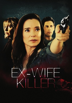 watch Ex-Wife Killer online free