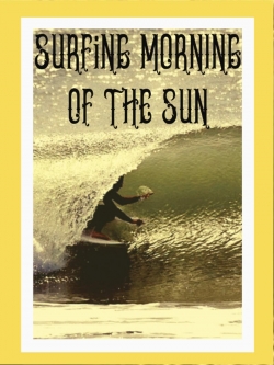 watch Surfing Morning of the Sun online free