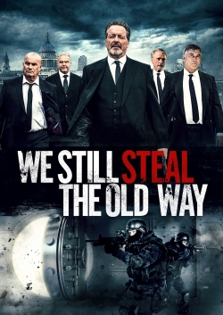 watch We Still Steal the Old Way online free