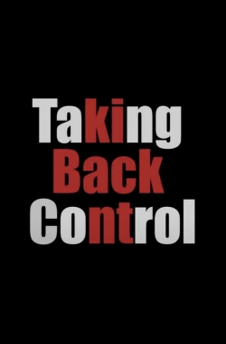 watch Taking Back Control online free