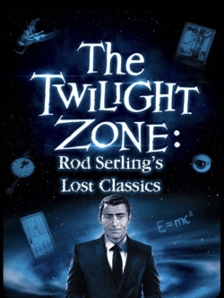 watch Twilight Zone: Rod Serling's Lost Classics online free