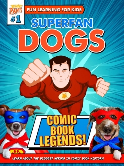 watch Superfan Dogs: Comic Book Legends online free