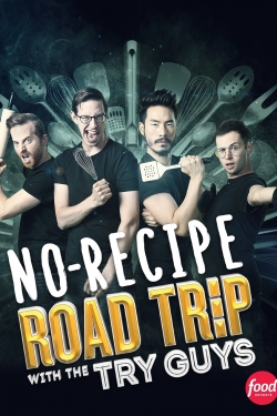 watch No Recipe Road Trip With the Try Guys online free