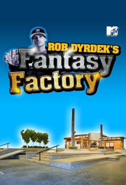 watch Rob Dyrdek's Fantasy Factory online free