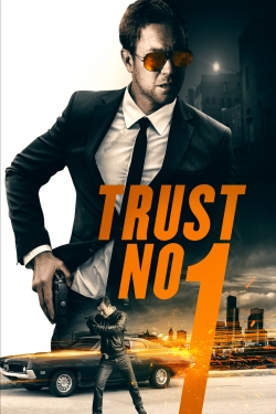 watch Trust No 1 online free