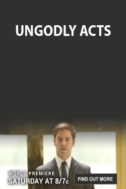 watch Ungodly Acts online free