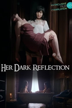 watch Her Dark Reflection online free