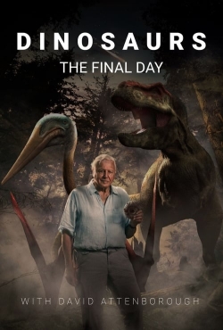 watch Dinosaurs: The Final Day with David Attenborough online free