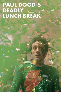 watch Paul Dood’s Deadly Lunch Break online free