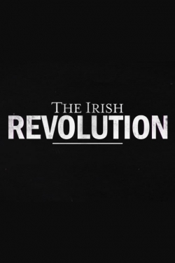 watch The Irish Revolution online free