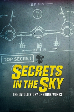 watch Secrets in the Sky: The Untold Story of Skunk Works online free