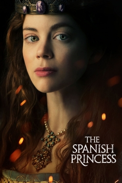 watch The Spanish Princess online free