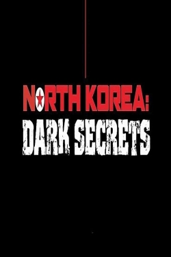 watch North Korea: Dark Secrets online free