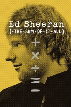 watch Ed Sheeran: The Sum of It All online free