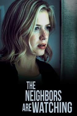 watch The Neighbors Are Watching online free
