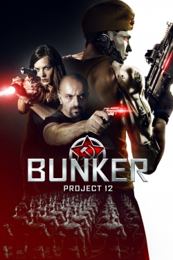 watch Bunker: Project 12 online free