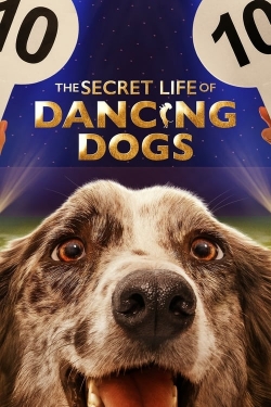 watch The Secret Life of Dancing Dogs online free