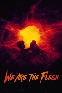 watch We Are the Flesh online free