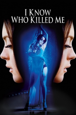 watch I Know Who Killed Me online free