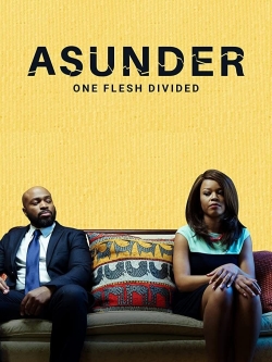 watch Asunder, One Flesh Divided online free