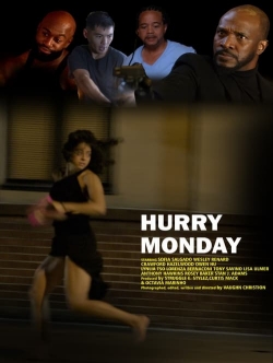 watch HURRY MONDAY online free