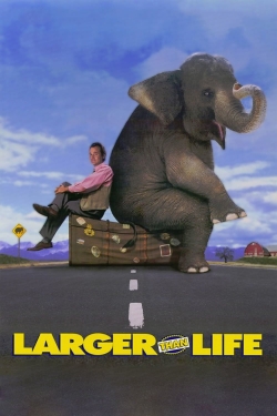 watch Larger than Life online free