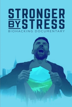 watch Stronger By Stress online free