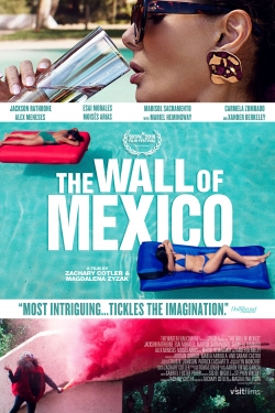 watch The Wall of Mexico online free