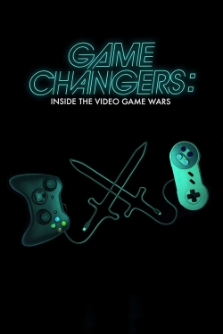 watch Game Changers: Inside the Video Game Wars online free