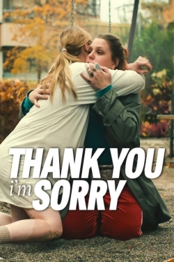 watch Thank You, I'm Sorry online free