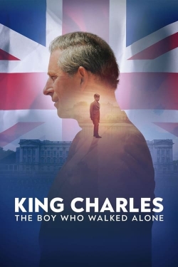 watch King Charles: The Boy Who Walked Alone online free