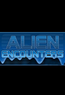 watch Alien Encounters online free