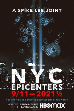 watch NYC Epicenters 9/11➔2021½ online free