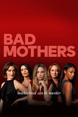 watch Bad Mothers online free