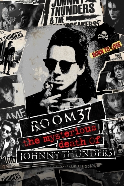 watch Room 37 - The Mysterious Death of Johnny Thunders online free