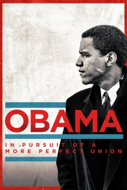 watch Obama: In Pursuit of a More Perfect Union online free