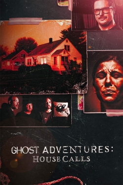 watch Ghost Adventures: House Calls online free