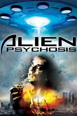 watch Alien Psychosis online free