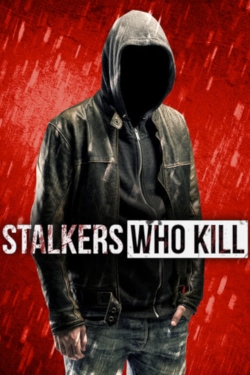watch Stalkers Who Kill online free