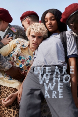 watch We Are Who We Are online free