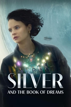 watch Silver and the Book of Dreams online free