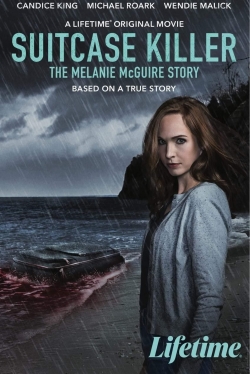 watch Suitcase Killer: The Melanie McGuire Story online free