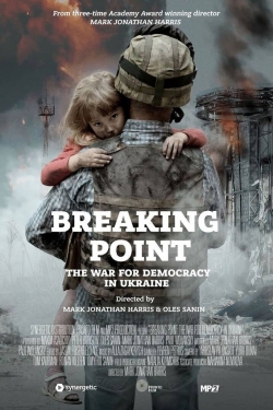 watch Breaking Point: The War for Democracy in Ukraine online free