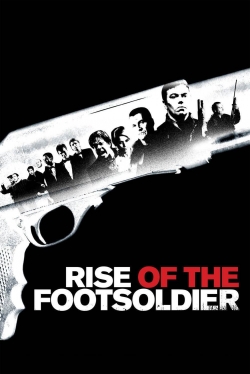 watch Rise of the Footsoldier online free